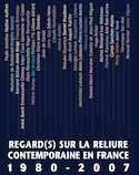 Regard(s) sur la reliure contemporaine en France